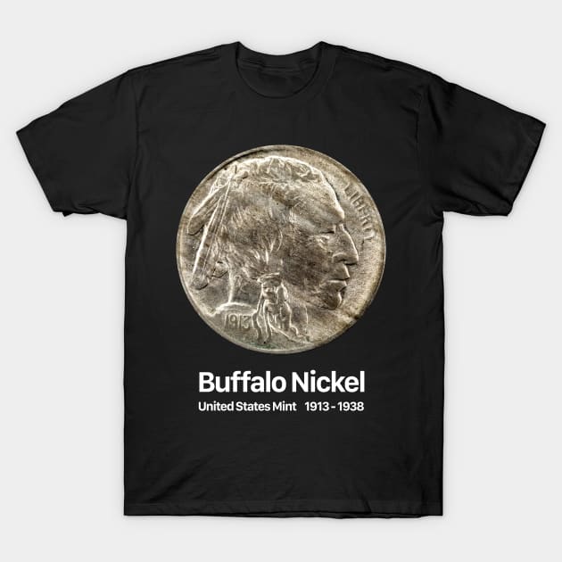 Buffalo Nickel - Coin Collector Collecting T-Shirt by Wizardmode